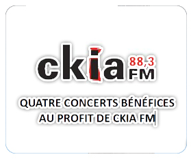CKIA FM présente trois  concerts bénéfices